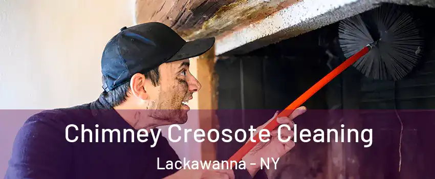  Chimney Creosote Cleaning Lackawanna - NY