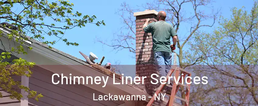  Chimney Liner Services Lackawanna - NY