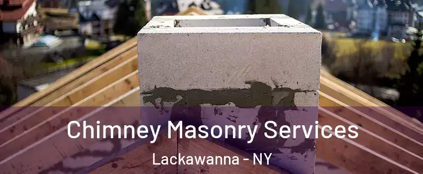  Chimney Masonry Services Lackawanna - NY