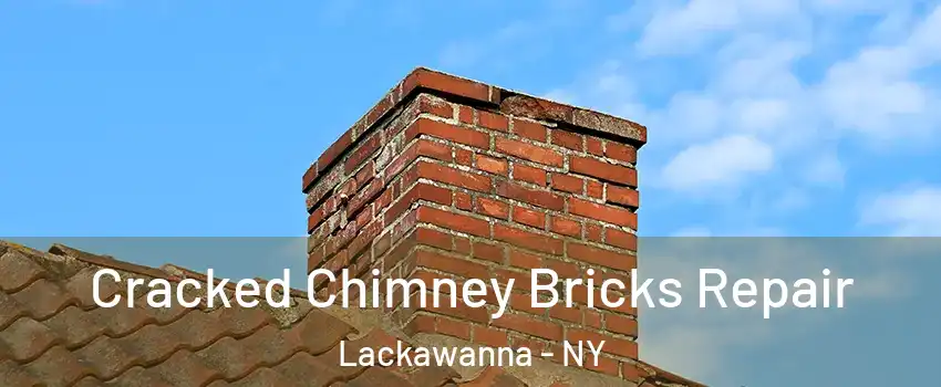  Cracked Chimney Bricks Repair Lackawanna - NY