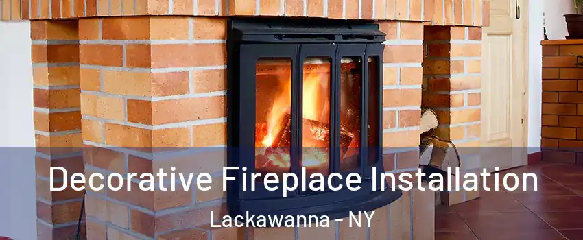  Decorative Fireplace Installation Lackawanna - NY