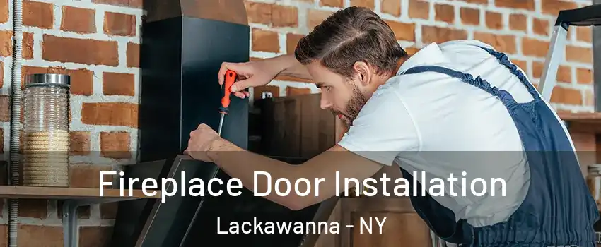  Fireplace Door Installation Lackawanna - NY