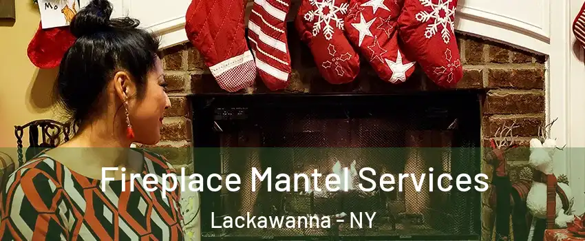  Fireplace Mantel Services Lackawanna - NY