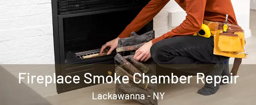  Fireplace Smoke Chamber Repair Lackawanna - NY