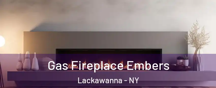  Gas Fireplace Embers Lackawanna - NY