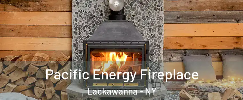  Pacific Energy Fireplace Lackawanna - NY