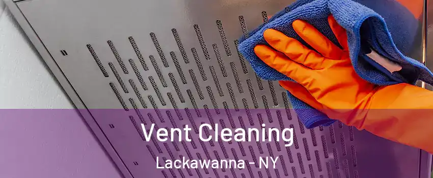 Vent Cleaning Lackawanna - NY