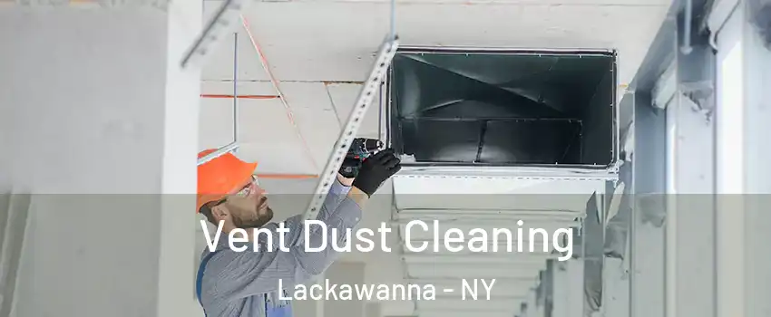  Vent Dust Cleaning Lackawanna - NY
