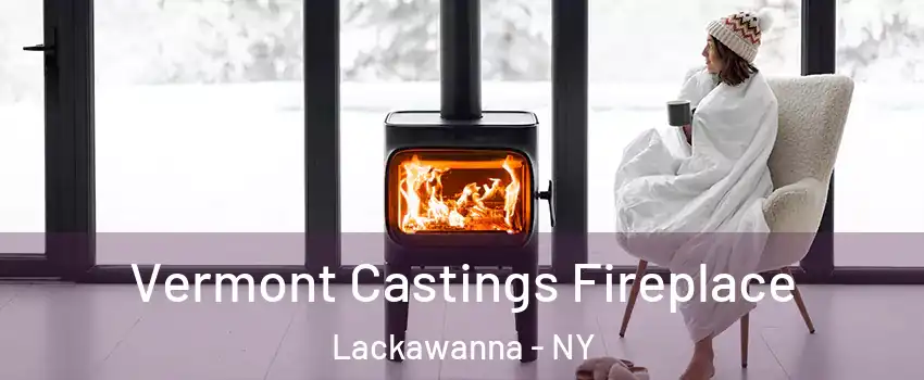  Vermont Castings Fireplace Lackawanna - NY
