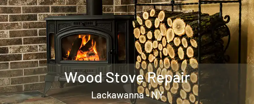  Wood Stove Repair Lackawanna - NY
